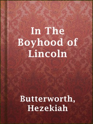 cover image of In The Boyhood of Lincoln
